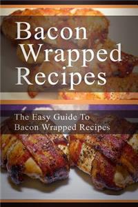 Bacon Wrapped Recipes