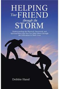 Helping Your Friend through the Storm