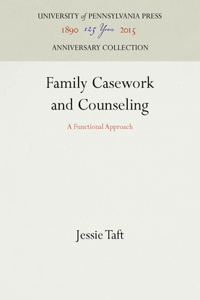 Family Casework and Counseling: A Functional Approach