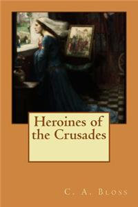 Heroines of the Crusades