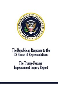 Republican Response to the US House of Representatives Trump-Ukraine Impeachment Inquiry Report