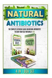 Natural Antibiotics: The Complete Extensive Guide on Natural Antibiotics to Cure Your Self Naturally #42