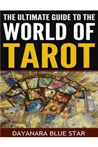 Ultimate Guide to the World of Tarot