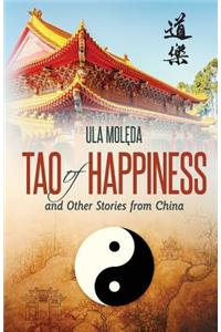 Tao of Happiness and Other Stories from China