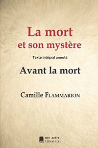 La mort et son mystère (annoté)