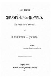 Das buch, Shakspere von Gervinus. Ein wort über dasselbe