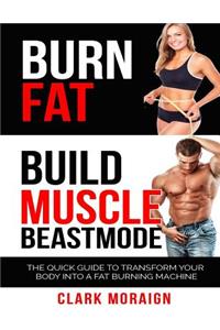 Burn Fat Build Muscle