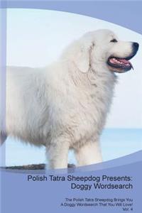 Polish Tatra Sheepdog Presents