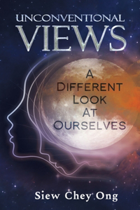 Unconventional Views: A Different Look at Ourselves