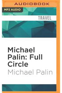 Michael Palin: Full Circle