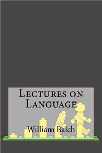 Lectures on Language
