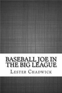 Baseball Joe in the Big League