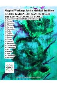 Magical Workings Jewish Mystical Tradition LEARN KABBALAH NAMES 21 to 39 THE EASY WAY COLORING BOOK 2 To MANIFEST VISUALIZE PRAY MEDITATE
