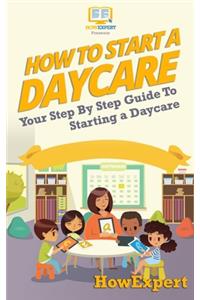 How To Start a Daycare