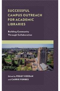 Successful Campus Outreach for Academic Libraries