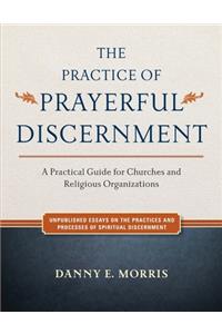 Practice of Prayerful Discernment