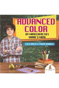 Advanced Color by Math Exercises Grade 5 Math Children's Math Books