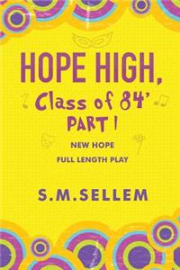 HOPE HIGH, Class of 84' Part One