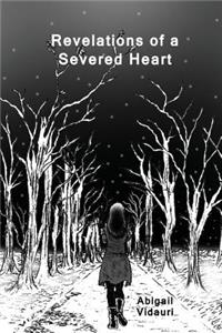 Revelations of a Severed Heart
