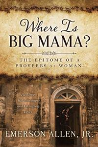 Where Is Big Mama?