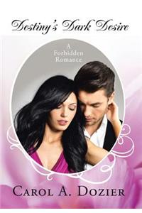Destiny's Dark Desire: A Forbidden Romance