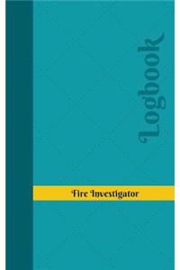Fire Investigator Log