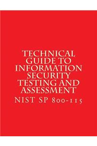 Nist Sp 800-115 Technical Guide to Information Security Testing and Assessment