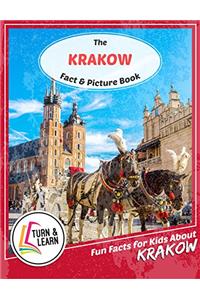 The Krakow Fact and Picture Book: Fun Facts for Kids About Krakow (Turn and Learn)