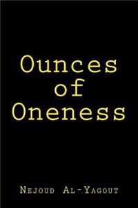 Ounces of Oneness