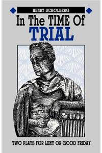 In the Time of Trial