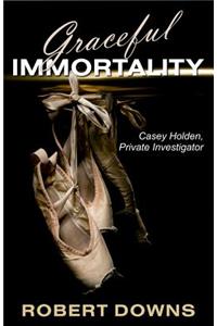 Graceful Immortality