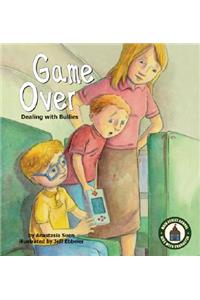 Game Over: Dealing with Bullies