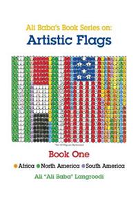 Ali Baba's Book Series on: Artistic Flags - Book One: Africa *north America * South America