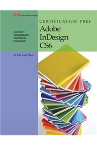 Certification Prep Adobe Indesign Cs6