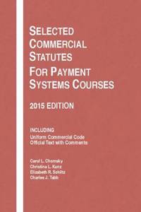 Selected Commercial Statutes, for Payment Systems Courses