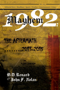 Mayhem 1982...The Aftermath...2013-2015