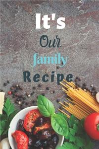 It's Our family Recipe