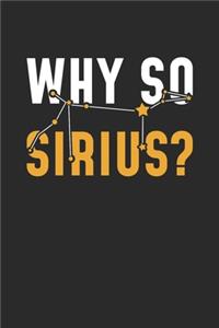 Why So Sirius?