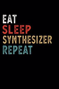 Eat Sleep Synthesizer Repeat Funny Musical Instrument Gift Idea