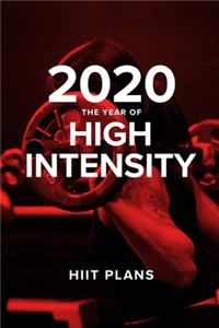 2020 The Year Of High Intensity - HIIT Plans