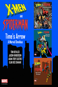 X-Men and Spider-Man: Time's Arrow