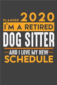 Planner 2020 - 2021 Weekly for retired DOGSITTER