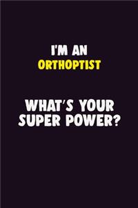 I'M An Orthoptist, What's Your Super Power?