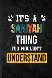 It's a Saniyah Thing You Wouldn't Understand