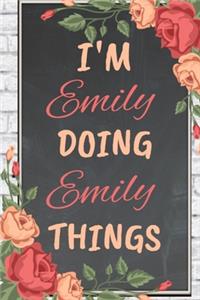 I'm Emily Doing Emily Things personalized name notebook for girls and women
