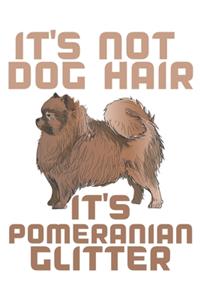 This Isn't Dog Hair It's Pomeranian Glitter