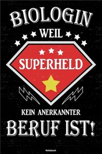 Biologin weil Superheld kein anerkannter Beruf ist! Notizbuch
