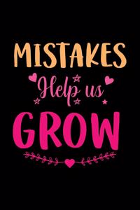 Mistakes help us Grow
