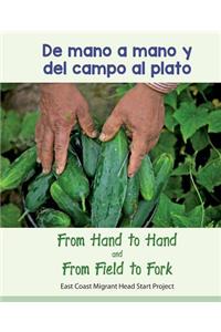 From Hand to Hand and from Field to Fork