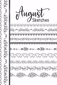 August Sketches